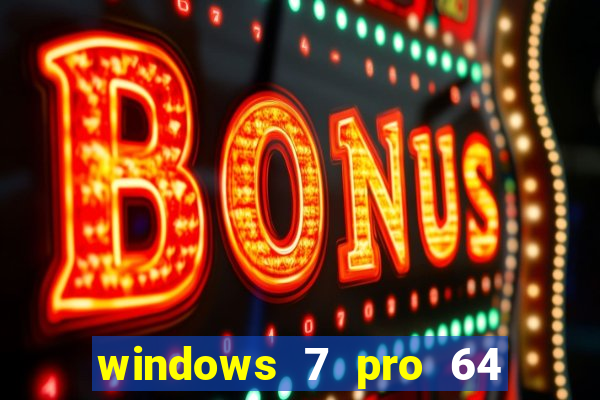 windows 7 pro 64 bits iso